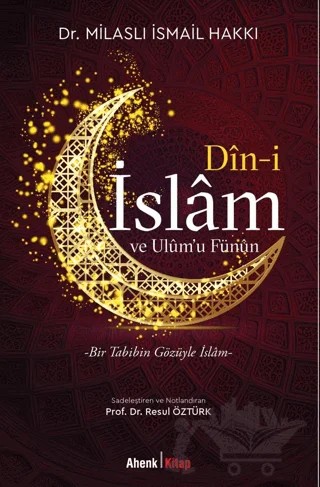 Din-i İslam ve Ulum’u Fünun – Milaslı İsmail Hakkı – Ahenk Kitap kitap kapağı