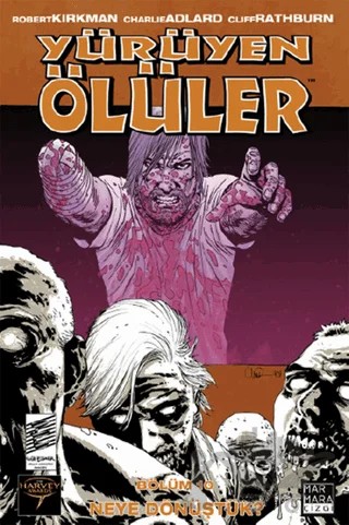Yürüyen Ölüler 10 - Neye Dönüştük – Robert Kirkman – Marmara Çizgi kitap kapağı
