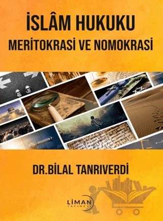 İslam Hukuku Meritokrasi ve Nomokrasi – Bilal Tanrıverdi – Liman Yayınevi kitap kapağı