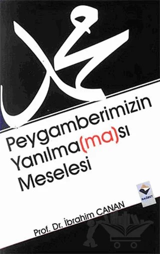 Peygamberimizin Yanılma(ma)sı Meselesi – İbrahim Canan – Rağbet Yayınları kitap kapağı