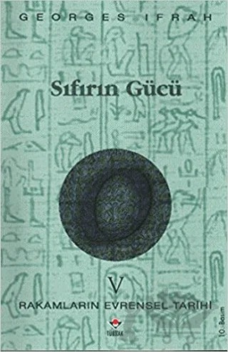 Sıfırın Gücü Rakamların Evrensel Tarihi 5 – Georges Ifrah – TÜBİTAK Yayınları kitap kapağı
