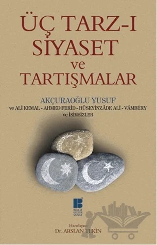 Üç Tarz-ı Siyaset ve Tartışmalar – Yusuf Akçura – Bilge Kültür Sanat kitap kapağı