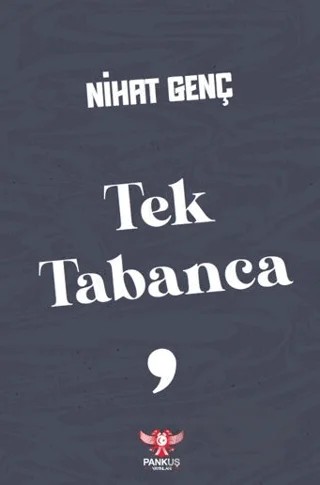 Tek Tabanca – Nihat Genç – Pankuş Yayınları kitap kapağı