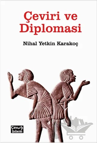 Çeviri ve Diplomasi – Nihal Yetkin Karakoç – Çeviribilim kitap kapağı