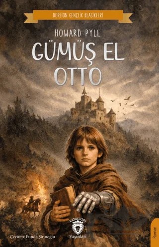 Gümüş El Otto – Howard Pyle – Dorlion Yayınları kitap kapağı