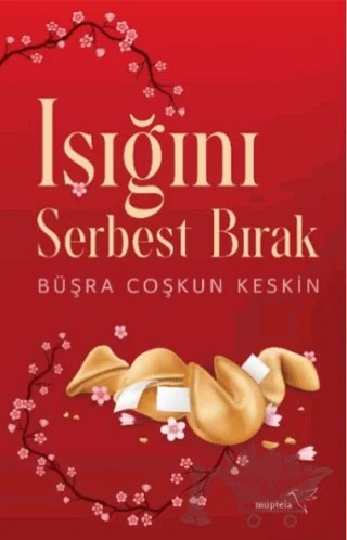 Işığını Serbest Bırak – Büşra Coşkun Keskin – Müptela Yayınları kitap kapağı