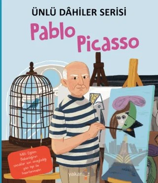 Pablo Picasso - Ünlü Dahiler Serisi – Kolektif – Yakamoz Yayınevi kitap kapağı