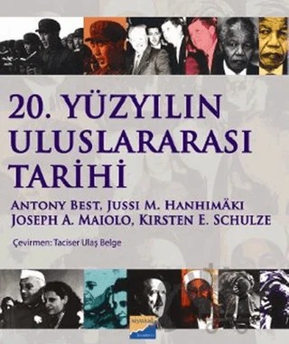 20. Yüzyılın Uluslararası Tarihi – Antony Best, Kirsten E. Schulze – Siyasal Kitabevi - Akademik Kitaplar kitap kapağı
