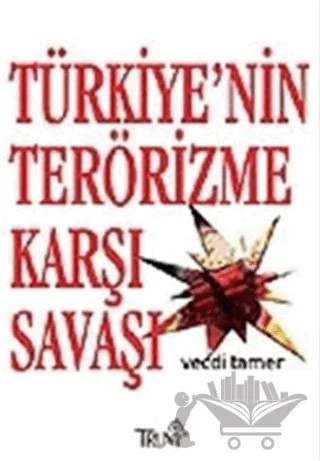 Türkiye’nin Terörizme Karşı Savaşı – Vecdi Tamer – Truva Yayınları kitap kapağı