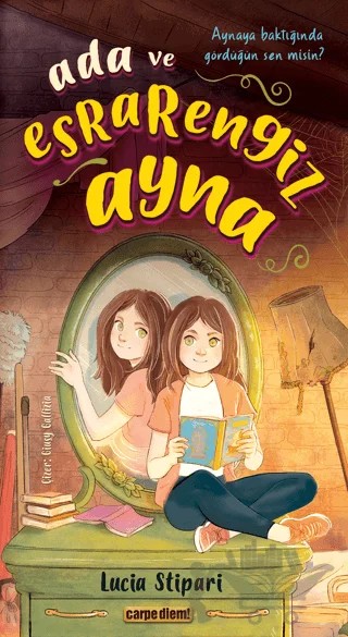 Ada ve Esrarengiz Ayna – Lucia Stipari – Carpe Diem Kitapları kitap kapağı