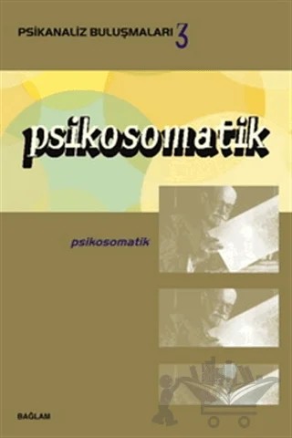Psikosomatik - Psikanaliz Buluşmaları 3 – Kolektif – Bağlam Yayınları kitap kapağı