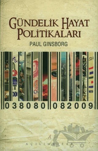 Gündelik Hayat Politikaları – Paul Ginsborg – Açılım Kitap kitap kapağı