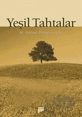 Yeşil Tahtalar – M. Hulusi Damgacıoğlu – Pan Yayıncılık kitap kapağı