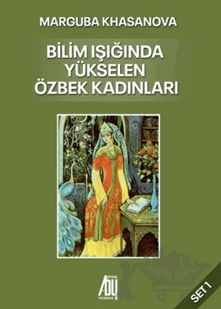 Bilim Işığında Yükselen Özbek Kadınları – Marguba Khasanova – Baygenç Yayıncılık kitap kapağı