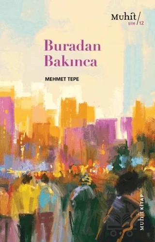Buradan Bakınca – Mehmet Tepe – Muhit Kitap kitap kapağı