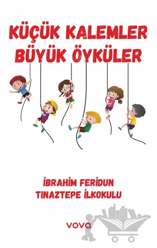 Küçük Kalemler Büyük Öyküler – Kolektif – Vova Yayınları kitap kapağı