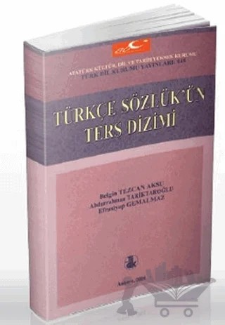 Türkçe Sözlük’ün Ters Dizimi – Belgin Tezcan Aksu – Türk Dil Kurumu Yayınları kitap kapağı