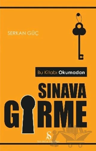 Bu Kitabı Okumadan Sınava Girme – Serkan Güç – Son Adım Yayınları kitap kapağı
