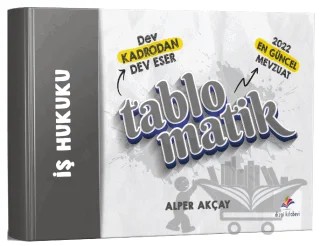 İş Hukuku Tablomatik Konu Anlatımı – Alper Akçay – Dizgi Kitap kitap kapağı