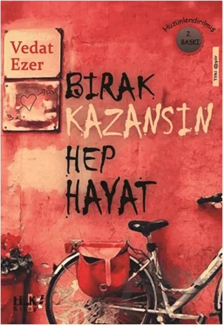 Bırak Kazansın Hep Hayat – Vedat Ezer – Tilki Kitap kitap kapağı