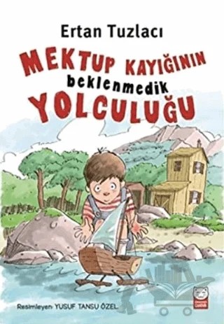 Mektup Kayığının Beklenmedik Yolculuğu – Ertan Tuzlacı – Kırmızı Kedi Çocuk kitap kapağı