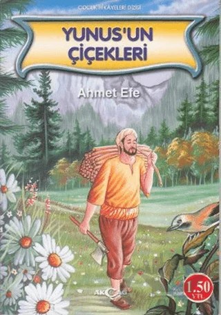 Yunus’un Çiçekleri – Ahmet Efe – Akçağ Yayınları kitap kapağı