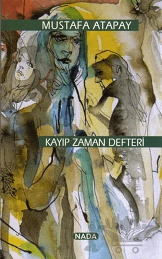 Kayıp Zaman Defteri – Mustafa Atapay – Artshop Yayıncılık kitap kapağı