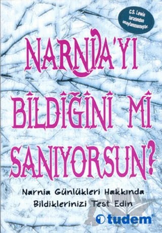 Narnia’yı Bildiğini mi Sanıyorsun? – Clive Gifford – Tudem Yayınları kitap kapağı