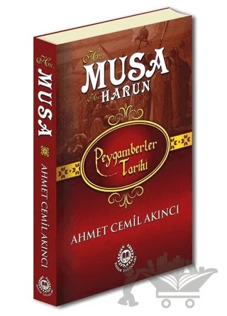 Hz. Musa ve Hz. Harun - Peygamberler Tarihi – Ahmet Cemil Akıncı – Bahar Yayınları kitap kapağı