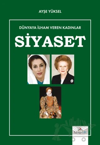 Dünyaya İlham Veren Kadınlar Siyaset – Ayşe Yüksel – Kitap Life kitap kapağı