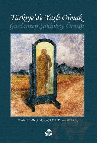 Türkiye’de Yaşlı Olmak – Kolektif – Alan Yayıncılık kitap kapağı