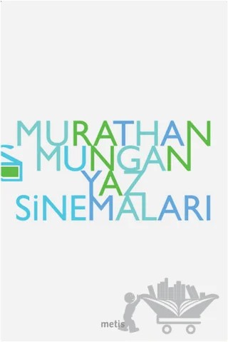 Yaz Sinemaları – Murathan Mungan – Metis Yayınları kitap kapağı