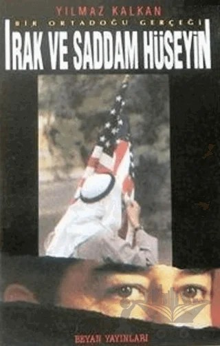Irak ve Saddam Hüseyin – Yılmaz Kalkan – Beyan Yayınları kitap kapağı