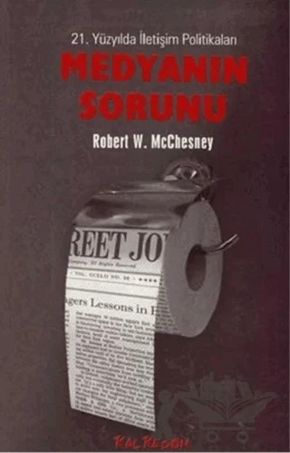Medyanın Sorunu – Robert McChesney – Kalkedon Yayıncılık kitap kapağı