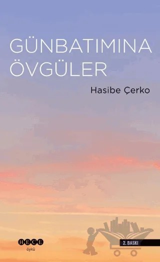 Günbatımına Övgüler – Hasibe Çerko – Hece Yayınları kitap kapağı