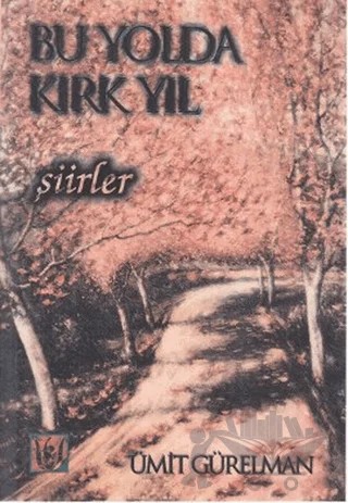 Bu Yolda Kırk Yıl – Ümit Gürelman – Tedev Yayınları kitap kapağı
