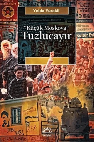 Küçük Moskova - Tuzluçayır – Yelda Yürekli – İletişim Yayınevi kitap kapağı