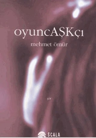 OyuncAşkçı – Mehmet Ömür – Scala Yayıncılık kitap kapağı