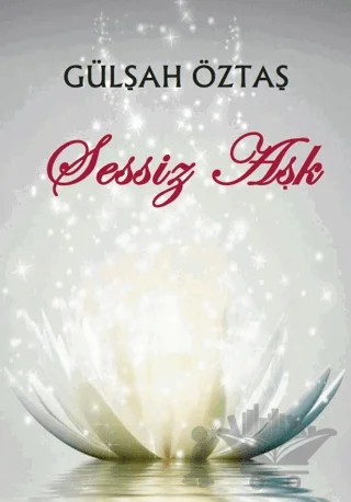 Sessiz Aşk – Gülşah Öztaş – Artshop Yayıncılık kitap kapağı