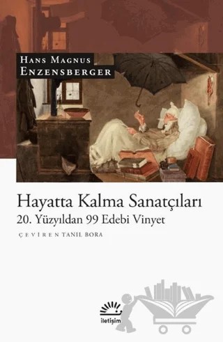 Hayatta Kalma Sanatçıları – Hans Magnus Enzensberger – İletişim Yayınevi kitap kapağı