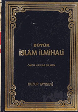 Büyük İslam İlmihali- Siyah Kapak – Ömer Nasuhi Bilmen – Huzur Yayınevi kitap kapağı