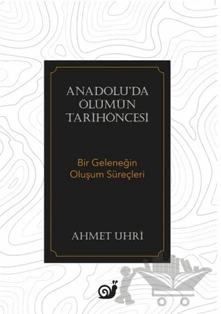 Anadolu’da Ölümün Tarihöncesi – Ahmet Uhri – Sakin Kitap kitap kapağı