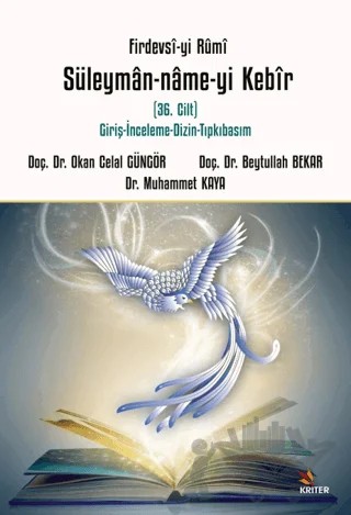 Firdevsi-yi Rumi Süleymân-name-yi Kebir – Okan Celal Güngör, Beytullah Bekar, Muhammet Kaya – Kriter Yayınları kitap kapağı