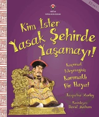Kim İster Yasak Şehirde Yaşamayı! – Jacqueline Morley – TÜBİTAK Yayınları kitap kapağı