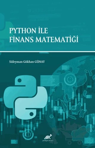 Python ile Finans Matematiği – Süleyman Gökhan Günay – Paradigma Akademi Yayınları kitap kapağı