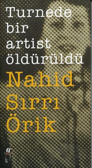 Turnede Bir Artist Öldürüldü – Nahid Sırrı Örik – Oğlak Yayıncılık kitap kapağı