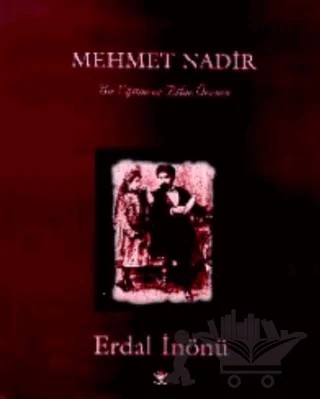 Mehmet Nadir Bir Eğitim ve Bilim Öncüsü – Erdal İnönü – TÜBİTAK Yayınları kitap kapağı