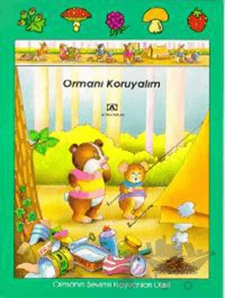Ormanı Koruyalım Ormanın Sevimli Hayvanları – Jacqueline Rainaud – Altın Kitaplar kitap kapağı