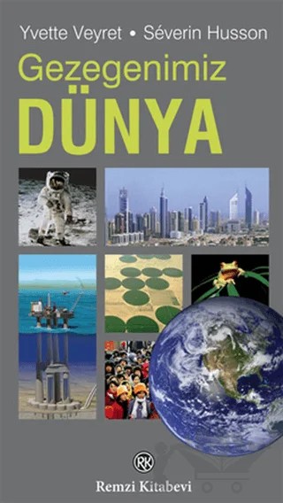 Gezegenimiz Dünya – Yvette Veyret – Remzi Kitabevi kitap kapağı