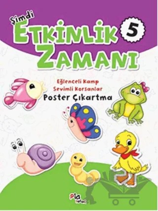 Şimdi Etkinlik Zamanı 5: Eğlenceli Kamp - Sevimli Korsanlar – Gülizar Çilliyüz – Pia Çocuk Yayınları kitap kapağı